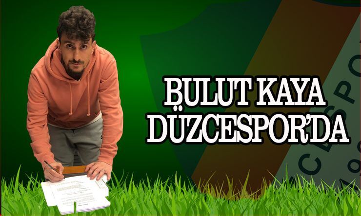 Bulut Kaya Düzcesporda