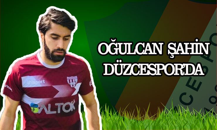 Oğulcan Şahin Düzcesporda