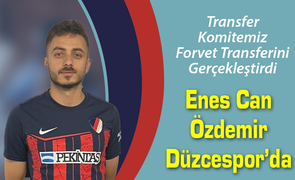 Enes Can Özdemir Transferi Gerçekleşti