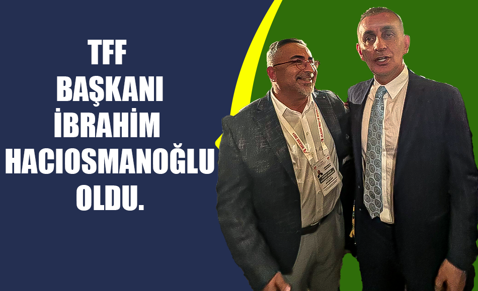 TFF'nin Yeni Başkanı Belli Oldu!